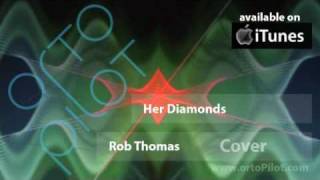 Her Diamonds - Rob Thomas - Acoustic Cover by ortoPilot