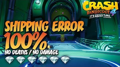 Crash Bandicoot 4: Shipping Error 100% Run - All Gems Guide (No Deaths / No Damage)