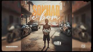 SONHAR É BOM ♪ - Menor, Neguinho do Kaxeta e MC Leozinho ZS (2025)