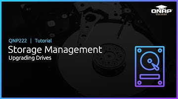 QNP222 Storage Management:  Upgrading Drives