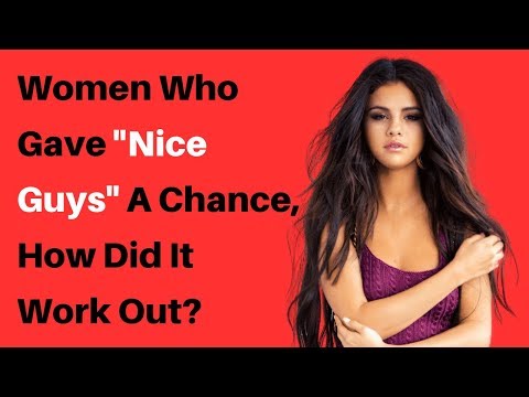 women-who-gave-"nice-guys"-a-chance,-how-did-it-work-out?-(r/askreddit-reddit-stories)