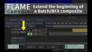 Flame Capsule 031 - Extend the beginning of a Batch/BFX composite - Flame 2021.2