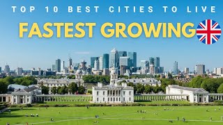 Top 10 Fastest Growing Cities to Live in the UK in 2026 & 2027