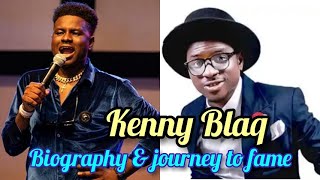 Celebrity KENNY BLAQ || BIOGRAPHY, NET-WORTH, JOURNEY TO FAME & MORE. Net Worth