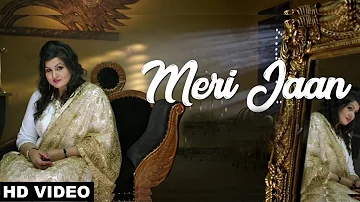 Meri Jaan (Full Song) Parveen Bharta Feat Sukhy Maan | New Punjabi Song 2018 | White Hill Music