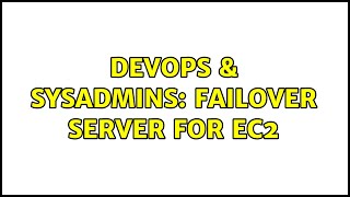 Famous DevOps & SysAdmins: Failover server for EC2 Profile