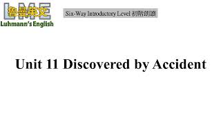 英文朗讀|Six-Way 初階 - Unit 11 Discovered by Accident|魯曼英文