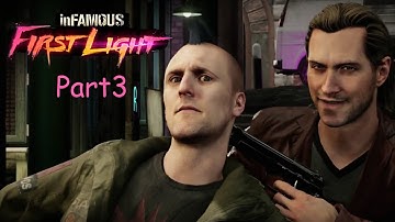 InFAMOUS First Light PS4 Full Walkthrough Part 3 No Commentary