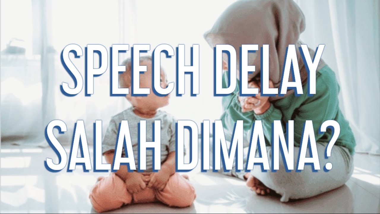 URUTAN STIMULASI BICARA UNTUK ANAK SPEECH DELAY