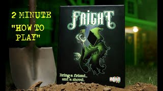 FRIGHT - "How to Play" in 2 Minutes or Less