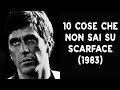 10 COSE CHE NON SAI SU SCARFACE 1983 STORIA E CURIOSITÀ - THE 80s DATABASE