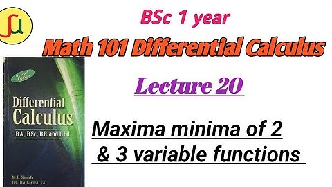 lecture 20-Maxima & Minima of 2&3 variable function-BSc first year-Math  calculus 101|| unique study