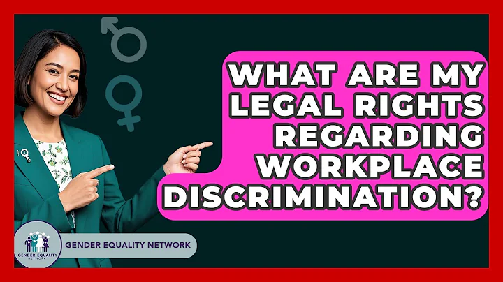 What Are My Legal Rights Regarding Workplace Discrimination? - Gender Equality Network