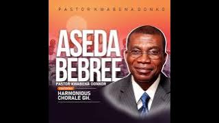 Aseda Bebree - Track 6 - Enso Nyame Ye