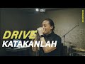 DRIVE - KATAKANLAH (LIVE) | BERBAGI MUSIK