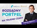 Rozsądny portfel na trudne czasy 💰 – Zbigniew Wójtowicz, Investors TFI