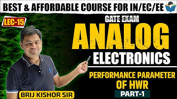 Lec 15 Performance Parameter of HWR Part-1 || Analog Electronics || Brij Kishor || GATE-2022