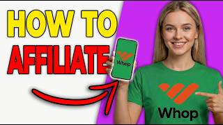 How To Do Affiliate Marketing With Whop (Full Beginner Guide 2026)