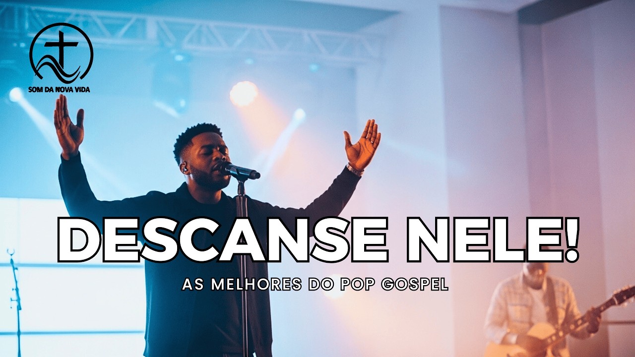 Acalme Seu Coração – Músicas Pop Gospel 2026 Para Descansar em Deus