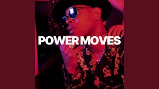 POWER MOVES