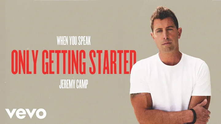 Jeremy Camp - Getting Started (Audio Only)
