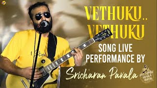 'Vethuku Vethuku ' Song Live Performance by Sricharan Pakala | Satyabhama | Tvnxt