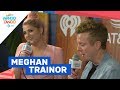 Meghan Trainor Sheds Light On Let You Be Right Music Video at KIIS FM's Wango Tango