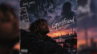 Juice WRLD - Girlfriend [UNRELEASED]