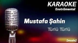 Karaoke Mustafa Şahin Türlü Türlü Resimi