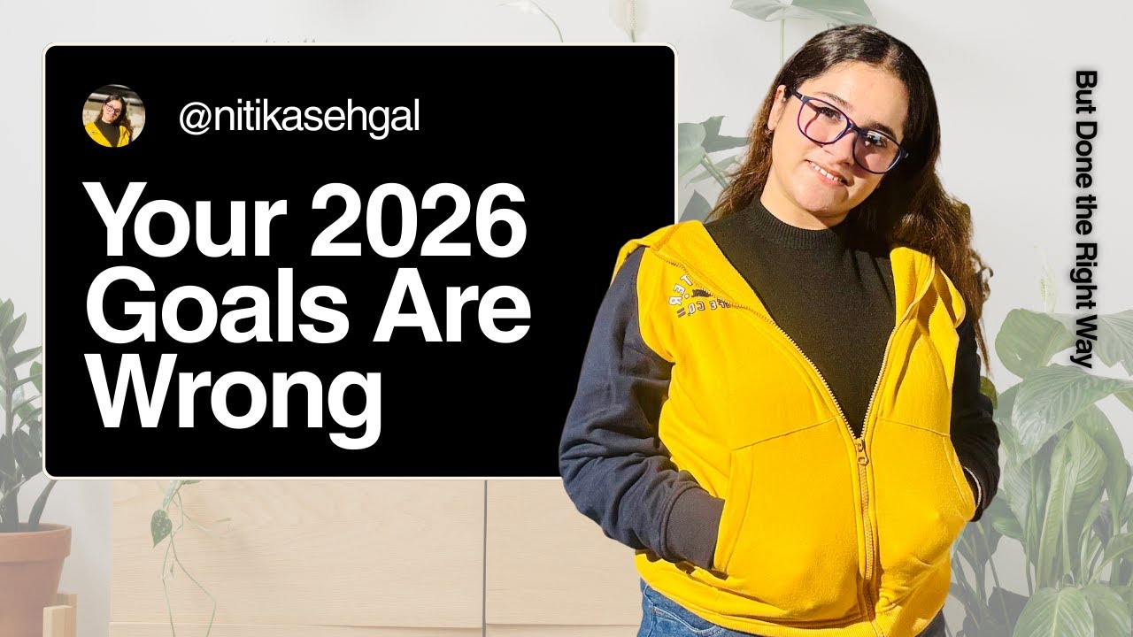 Your 2026 Goals Are Wrong | How to Set & Achieve Goals the RIGHT Way ...