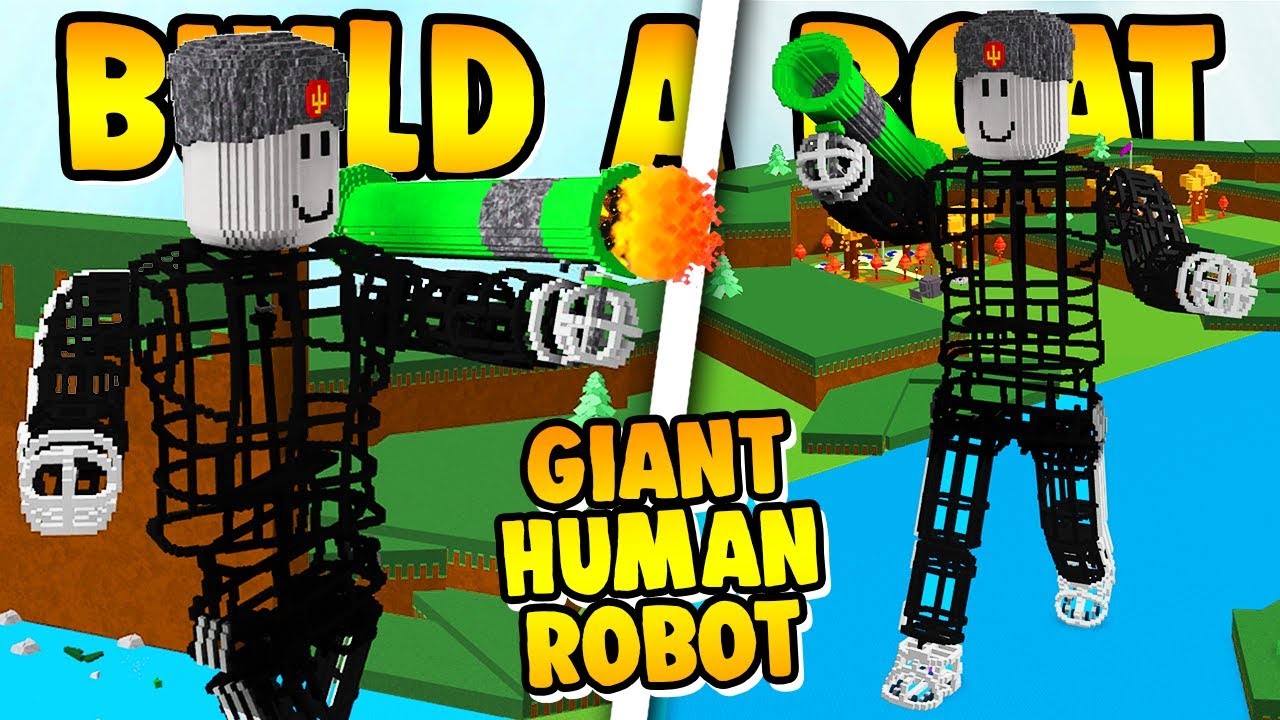 Build A Boat Giant Human Robot It Can Shoot Youtube - bots para roblox irobux update