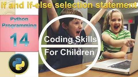 if, if-else selection control statement in python Urdu-Hindi lecture14 by coding skills for children