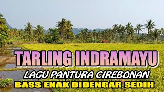 Tarling Cirebonan dan Indramayu bass enak didengar sedih santai