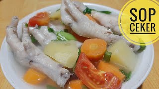 RESEP SOP CEKER AYAM, ENAK, LEZAT DAN GURIH. 