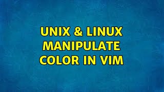 Unix & Linux: Manipulate color in VIM