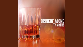 Miniatura de vídeo de "Ty Myers - Drinkin' alone"