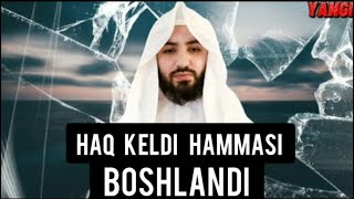 HAQ KELDI HAMMASI BOSHLANDI ~ ABDULLOH ZUFAR / ҲАҚ КЕЛДИ ҲАММАСИ БОШЛАНДИ ~ АБДУЛЛОҲ ЗУФАР