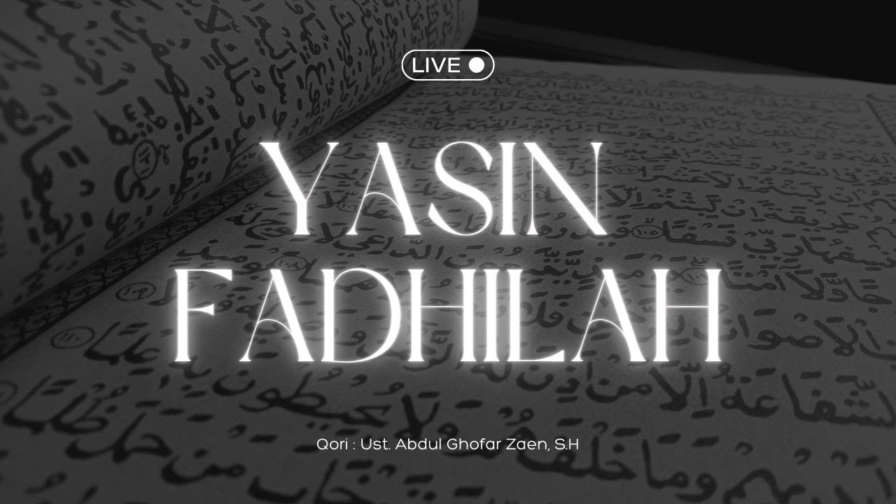 YASIN FADHILAH BERKAH DI BULAN RAMADHAN 1447 H || LENGKAP TERJEMAH BAHASA INDONESIA
