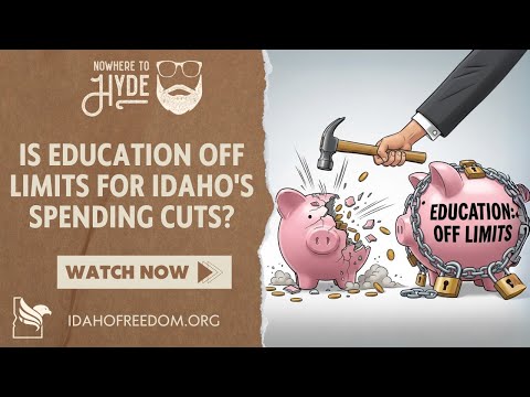 Nowhere To Hyde -- Is Education Off Limits for Idaho's Spending Cuts?