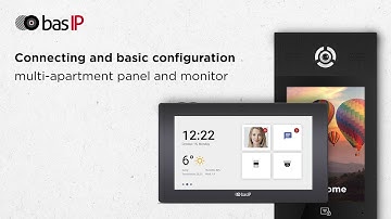Connecting and basic configuration multi-apartment panel and monitor BAS-IP