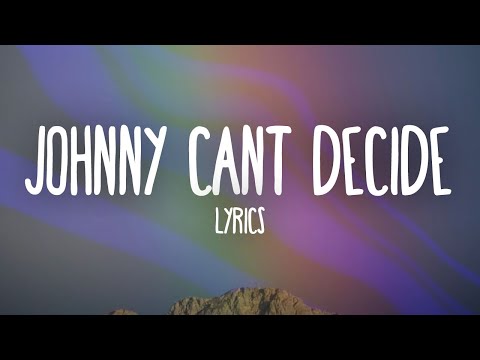 Andrew Garfield, Vannesa Hudgens, Joshua Henry - Johnny Can't Decide (Lyrics)