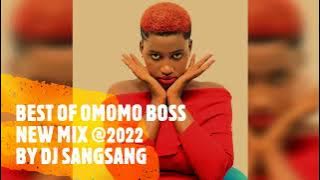 BEST OF OMOMO BOSS MIX @2022 BY DJ SANGSANG