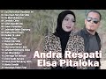 ANDRA RESPATI , ELSA PITALOKA (FULL ALBUM TERBARU 2024) LAGU SLOW ROCK MINANG BIKIN BAPER