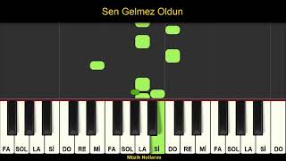 Sen Gelmez Oldun Melodika Org Notaları Resimi