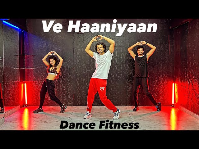 Ve Haaniyaan | Ravi X Sargun | Dance Fitness | Akshay Jain Choreography #ajdancefit  #vehaaniyaan class=