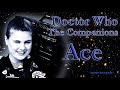 Dr Who Review - The Companions - Ace