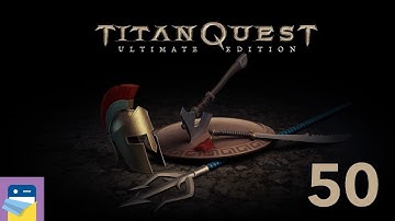 Titan Quest: Ultimate Edition - Nature Build Part 50 - iOS/Android Gameplay (by HandyGames)