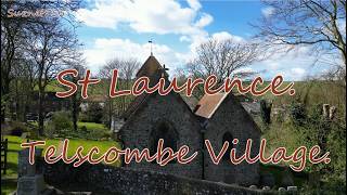 St Laurence. Telscombe Village. Lewes. East Sussex. BN7 3HZ.