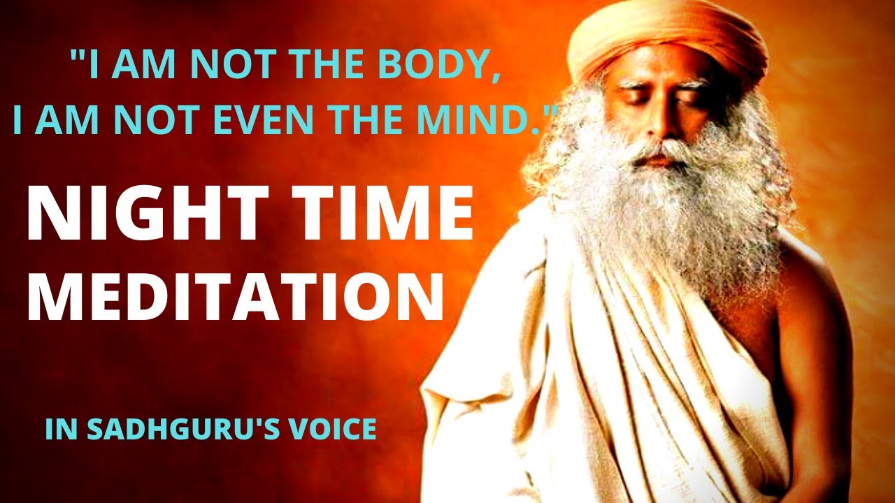 I Am Not The Body I Am Not Even The Mind  Sadhguru Sleep Meditation