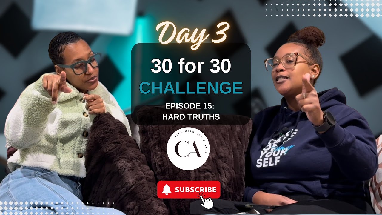 30 for 30 Challenge | Day 3: Hard Truths- We Sometimes Learn The Hard ...